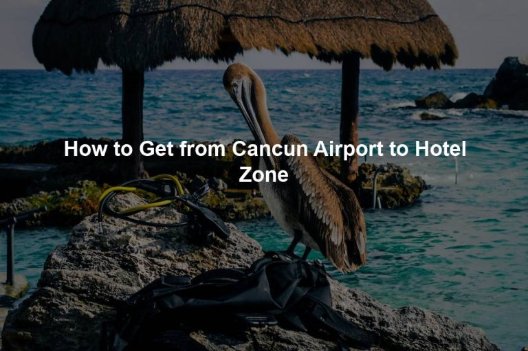 How to Get from Cancun Airport to Hotel Zone